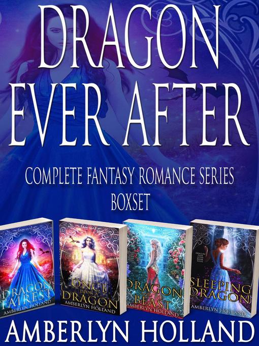 Title details for Dragon Ever After Box Set by Amberlyn Holland - Wait list